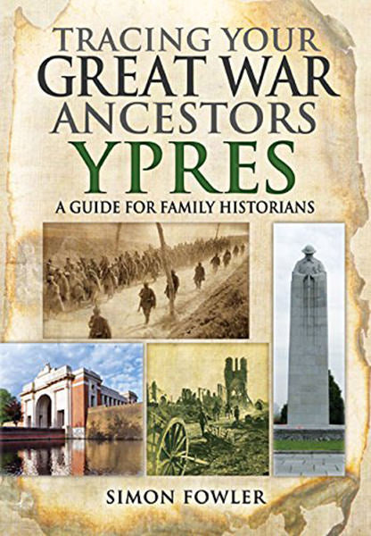 Cover of Tracing Your Great War Ancestors: Ypres: A Guide for Family Historians