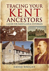 Cover of Tracing Your Kent Ancestors: A Guide for Family and Local Historians