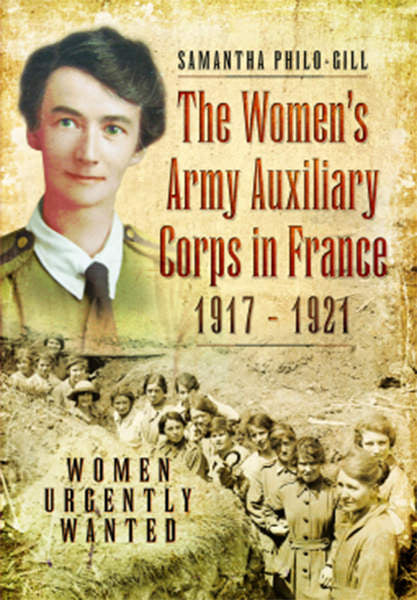 Cover of The Women's Army Auxiliary Corps in France, 1917-1921