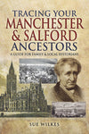 Cover of Tracing Your Manchester &amp; Salford Ancestors: A Guide for Family and Local Historians