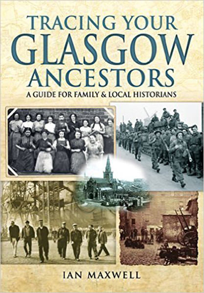 Cover of Tracing Your Glasgow Ancestors: A Guide for Family and Local Historians