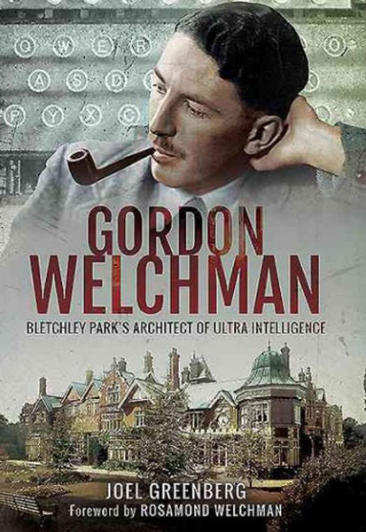 Cover of Gordon Welchman: Bletchley Park's Architect of Ultra Intelligence