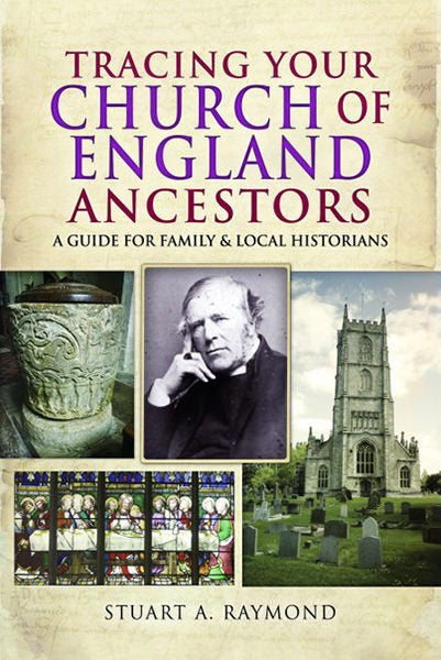 Cover of Tracing Your Church of England Ancestors: A Guide for Family and Local Historians
