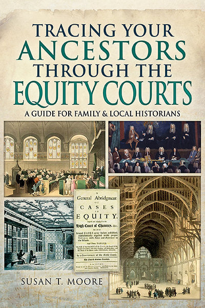 Cover of Tracing Your Ancestors Through the Equity Courts: A Guide for Local and Family Historians