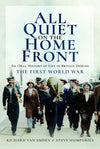 Cover of All Quiet on the Home Front: An Oral History of Life in Britain During The First World War