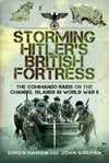 Cover of Storming Hitler&#39;s British Fortress: The Commando Raids on the Channel Islands in World War II