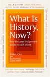 Cover of What is History, Now?