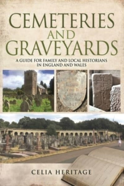 Cover of Cemeteries and Graveyards : A Guide for Local and Family Historians in England and Wales