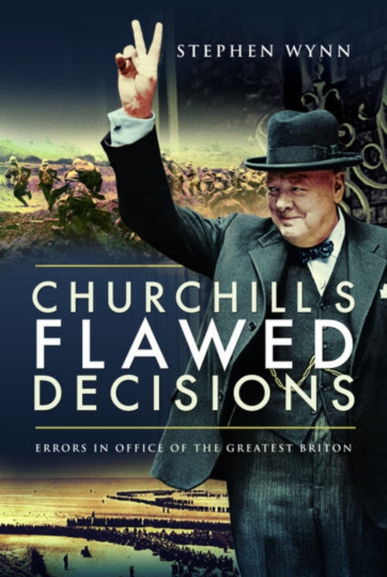 Cover of Churchill's Flawed Decisions: Errors in Office of the Greatest Briton