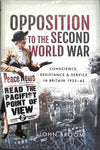 Cover of Opposition to the Second World War: Conscience, Resistance and Service in Britain, 1933-45