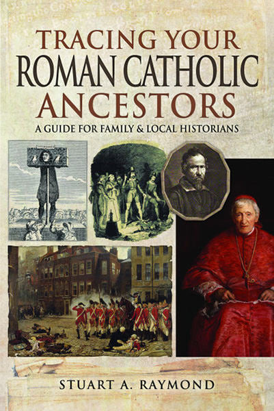 Cover of Tracing Your Roman Catholic Ancestors: A Guide for Family and Local Historians