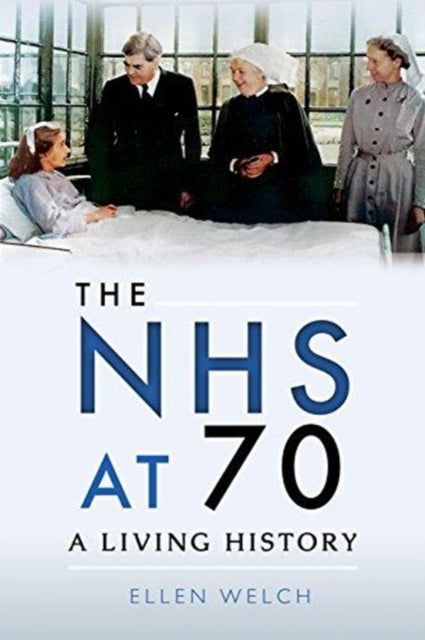 Cover of The NHS at 70: A Living History