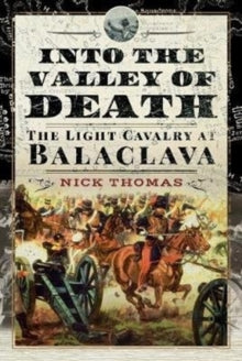 Cover of Into the Valley of Death: The Light Cavalry at Balaclava