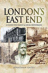 Cover of London&#39;s East End: A Guide for Family &amp; Local Historians