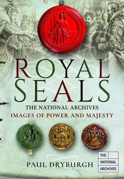 Cover of Royal Seals: The National Archives Images of Power and Majesty