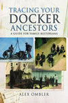 Cover of Tracing Your Docker Ancestors: A Guide for Family Historians