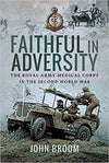 Cover of Faithful in Adversity: The Royal Army Medical Corps in The Second World War