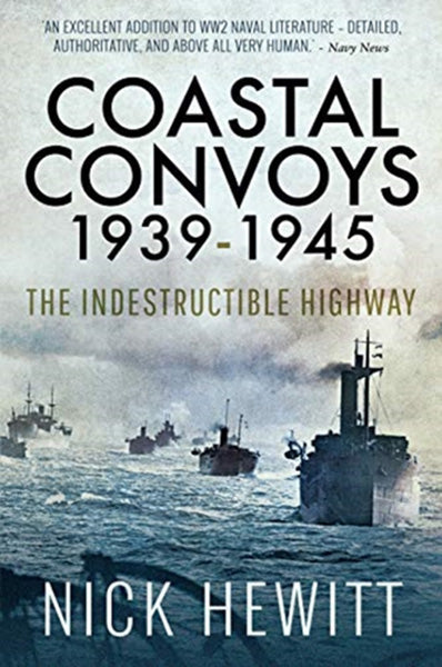 Cover of  Coastal Convoys 1939-1945: The Indestructible Highway