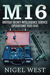 Cover of MI6: British Secret Intelligence Service Operations, 1909-1945