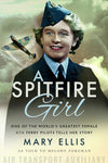 Cover of A Spitfire Girl: One of the World&#39;s Greatest Female ATA Ferry Pilots Tells Her Story
