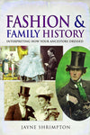 Cover of Fashion and Family History: Interpreting How Your Ancestors Dressed