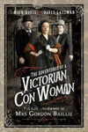 Cover of The Adventures of a Victorian Con Woman: The Life and Crimes of Mrs Gordon Baillie