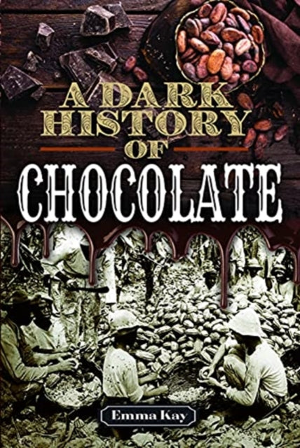 Cover of A Dark History of Chocolate