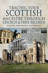 Cover of Tracing Your Scottish Ancestry through Church and State Records: A Guide for Family Historians