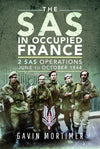Cover of The SAS in Occupied France: 2 SAS Operations, June to October 1944
