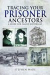 Cover of Tracing Your Prisoner Ancestors: A Guide for Family Historians