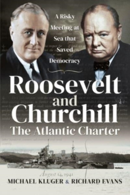 Roosevelt and Churchill: The Atlantic Charter