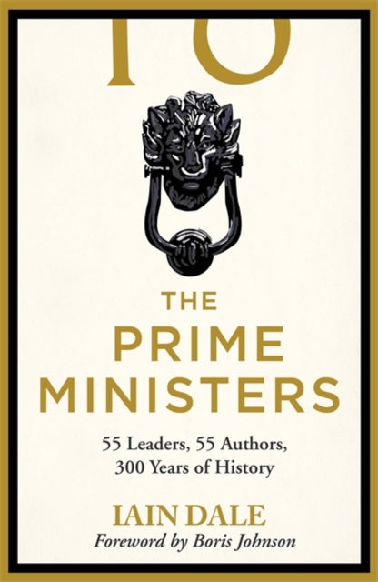 Cover of The Prime Ministers: 55 Leaders, 55 Authors, 300 Years of History