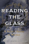 Cover of Reading The Glass: A Sailor&#39;s Stories of Weather