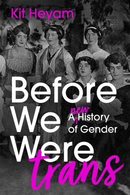 Jacket for Before We Were Trans