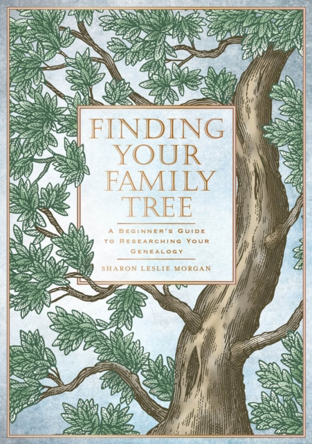 Cover of Finding Your Family Tree: A Beginner's Guide to Researching Your Genealogy