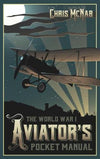Cover of The World War I Aviator&#39;s Pocket Manual