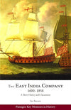 Cover of The East India Company, 1600-1858: A Short History with Documents