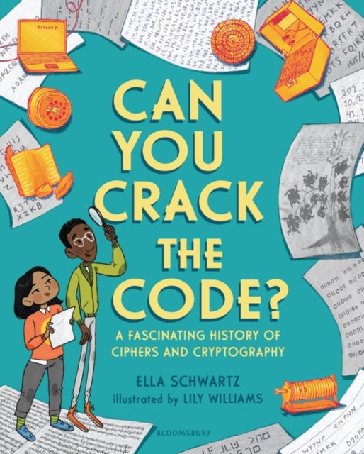 Cover of Can You Crack the Code?: A Fascinating History of Ciphers and Cryptography