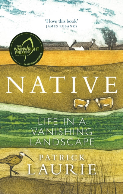 Cover of Native: Life in a Vanishing Landscape