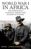 Cover of World War I in Africa: The Forgotten Conflict Among the European Powers