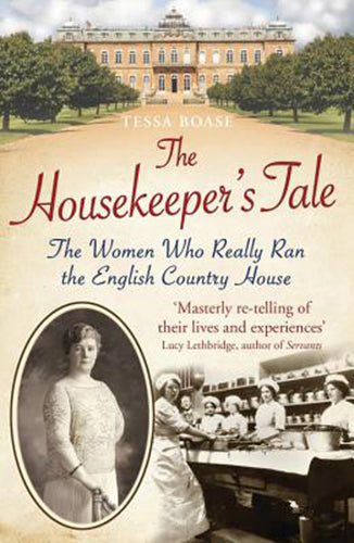 Cover of The Housekeeper's Tale: The Women Who Really Ran the English Country House