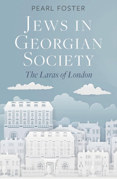 Cover of Jews in Georgian Society: The Laras of London
