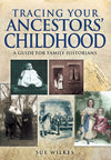 Cover of Tracing Your Ancestors&#39; Childhood: A Guide for Family Historians