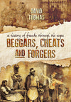 Cover of Beggars, Cheats and Forgers: A History of Fraud Through The Ages
