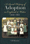 Cover of A Social History of Adoption in England &amp; Wales 1850-1961