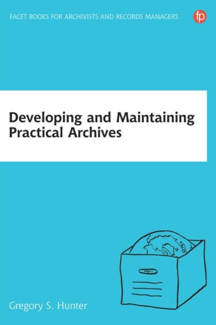 Cover of Developing and Maintaining Practical Archives