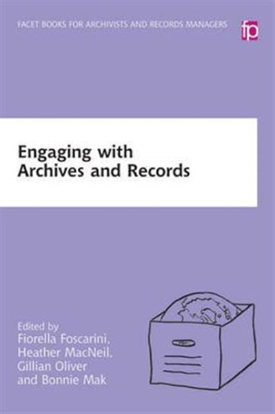 Cover of Engaging with Records and Archives: Histories and Theories
