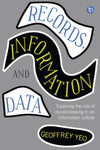 Cover of Records, Information and Data: Exploring the Role of Record Keeping in an Information Culture