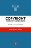 Cover of Copyright: Interpreting the Law for Libraries, Archives and Information Services: Revised 6th Edition