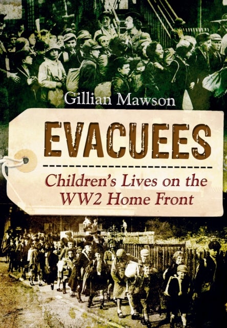 Cover of Evacuees: Children's Lives on the WW2 Homefront